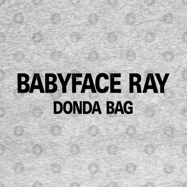 Babyface Ray Bag by umarerikstore